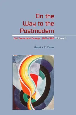 E-Book (pdf) On the Way to the Postmodern von David J. A. Clines