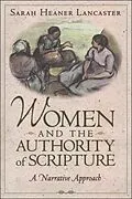E-Book (pdf) Women and the Authority of Scripture von Sarah Heaner Lancaster