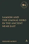 E-Book (pdf) Samson and the Liminal Hero in the Ancient Near East von Gregory Mobley