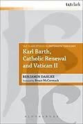 PDF Karl Barth, Catholic Renewal and Vatican II von Benjamin Dahlke