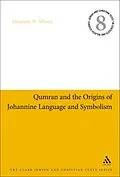 E-Book (pdf) Qumran and the Origins of Johannine Language and Symbolism von Elizabeth W. Mburu