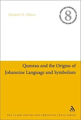 E-Book (pdf) Qumran and the Origins of Johannine Language and Symbolism von Elizabeth W. Mburu