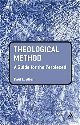 E-Book (pdf) Theological Method: A Guide for the Perplexed von Paul L. Allen