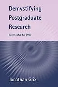 E-Book (pdf) Demystifying Postgraduate Research von Jonathan Grix