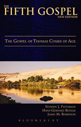 E-Book (epub) The Fifth Gospel (New Edition) von Stephen J. Patterson, Hans-Gebhard Bethge, James M. Robinson