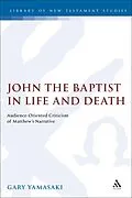 E-Book (pdf) John the Baptist in Life and Death von Gary Yamasaki