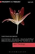 E-Book (epub) Merleau-Ponty and Theology von Christopher Ben Simpson