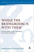 PDF While the Bridegroom is with them' von Marianne Blickenstaff