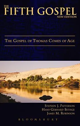 E-Book (pdf) The Fifth Gospel (New Edition) von Stephen J. Patterson, Hans-Gebhard Bethge, James M. Robinson