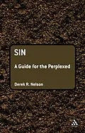 E-Book (epub) Sin: A Guide for the Perplexed von Derek R. Nelson