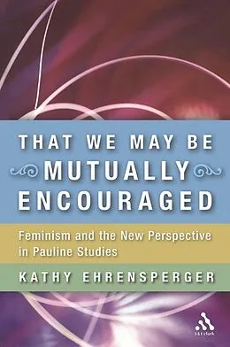 E-Book (pdf) That We May Be Mutually Encouraged von Kathy Ehrensperger
