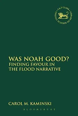 E-Book (pdf) Was Noah Good? von Carol M. Kaminski