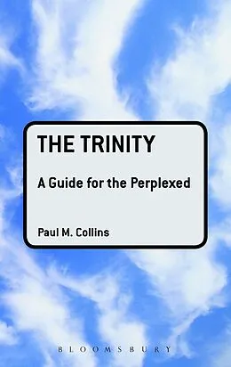 E-Book (pdf) The Trinity: A Guide for the Perplexed von Paul M. Collins