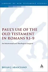 E-Book (pdf) Paul's Use of the Old Testament in Romans 9.1-9 von Brian J. Abasciano