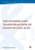 E-Book (pdf) The Reading and Transformation of Isaiah in Luke-Acts von Peter Mallen