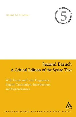 E-Book (epub) Second Baruch: A Critical Edition of the Syriac Text von Daniel M. Gurtner