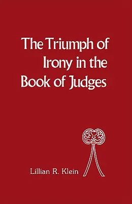 E-Book (pdf) The Triumph of Irony in the Book of Judges von Lillian R. Klein