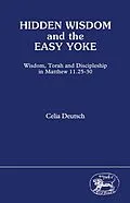 E-Book (pdf) Hidden Wisdom and the Easy Yoke von Celia M. Deutsch