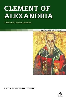 PDF Clement of Alexandria von Piotr Ashwin-Siejkowski