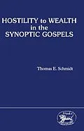 E-Book (pdf) Hostility to Wealth in the Synoptic Gospels von Thomas E. Schmidt