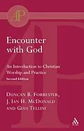 E-Book (pdf) Encounter with God von Duncan B. Forrester, James Ian H. McDonald, Gian Tellini