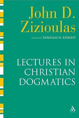 E-Book (pdf) Lectures in Christian Dogmatics von John D. Zizioulas