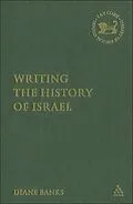 E-Book (pdf) Writing the History of Israel von Diane Nunn Banks