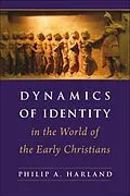 E-Book (pdf) Dynamics of Identity in the World of the Early Christians von Philip A. Harland
