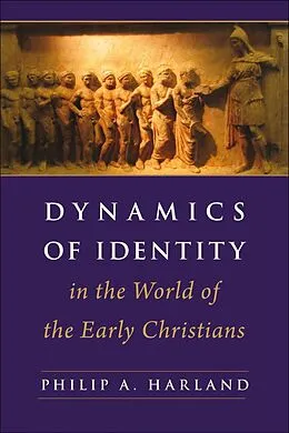 E-Book (pdf) Dynamics of Identity in the World of the Early Christians von Philip A. Harland