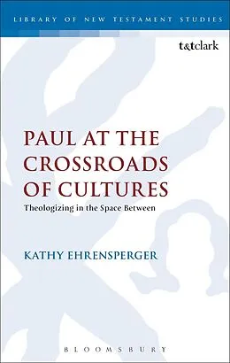 E-Book (pdf) Paul at the Crossroads of Cultures von Kathy Ehrensperger