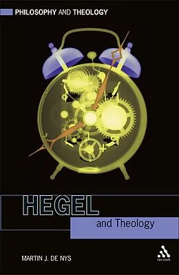 E-Book (pdf) Hegel and Theology von Martin J. De Nys