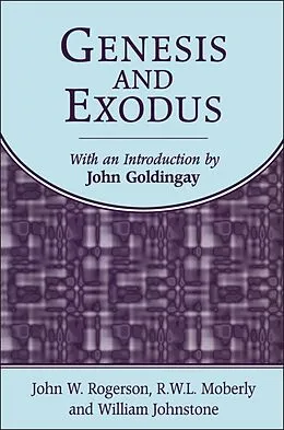 E-Book (pdf) Genesis and Exodus von William Johnstone, R. W. L. Moberly, John W. Rogerson