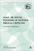 E-Book (pdf) W.M.L. de Wette, Founder of Modern Biblical Criticism von John W. Rogerson