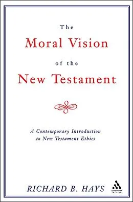 E-Book (pdf) Moral Vision of the New Testament von Richard Hays