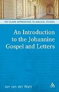 E-Book (pdf) An Introduction to the Johannine Gospel and Letters von Jan Van Der Watt