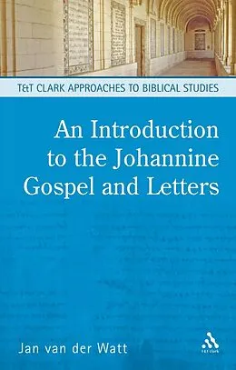 E-Book (pdf) An Introduction to the Johannine Gospel and Letters von Jan Van Der Watt