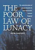 E-Book (pdf) The Poor Law of Lunacy von Peter Bartlett