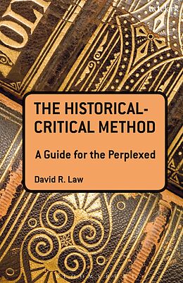 E-Book (epub) The Historical-Critical Method: A Guide for the Perplexed von David R. Law