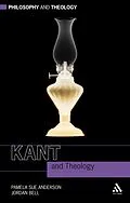 E-Book (pdf) Kant and Theology von Pamela Sue Anderson, Jordan Bell