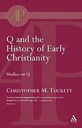 E-Book (pdf) Q and the History of Early Christianity von Christopher M. Tuckett