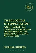 E-Book (pdf) Theological Interpretation and Isaiah 53 von Charles E. Shepherd