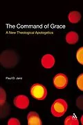 E-Book (pdf) The Command of Grace von Paul D. Janz