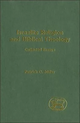 E-Book (pdf) Israelite Religion and Biblical Theology von Patrick D. Miller