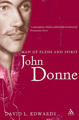 E-Book (pdf) John Donne: Man of Flesh and Spirit von David Edwards