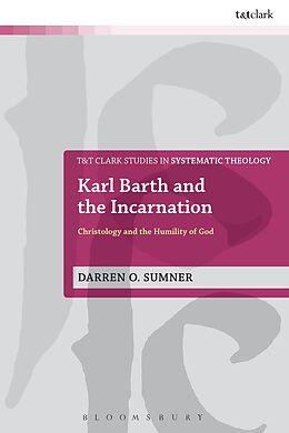 E-Book (epub) Karl Barth and the Incarnation von Darren O. Sumner