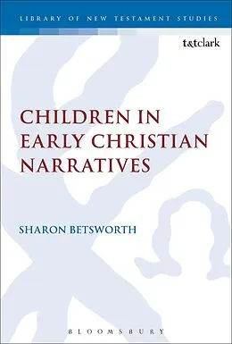 E-Book (epub) Children in Early Christian Narratives von Sharon Betsworth