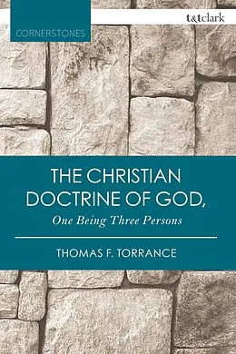 E-Book (epub) The Christian Doctrine of God, One Being Three Persons von Thomas F. Torrance