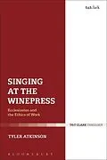 ePUB Singing at the Winepress von Tyler Atkinson