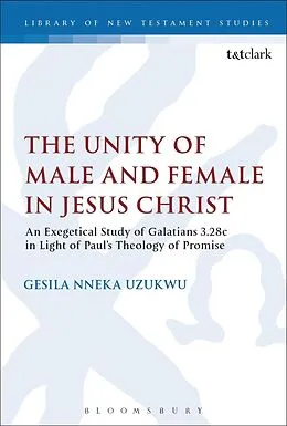 PDF The Unity of Male and Female in Jesus Christ von Gesila Nneka Uzukwu
