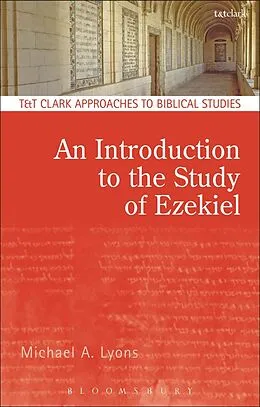 E-Book (pdf) An Introduction to the Study of Ezekiel von Michael A. Lyons